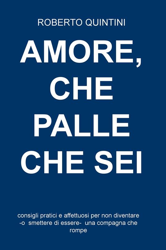 Ibs Amore che palle che sei. Consigli pratici e affettuosi per non diventare