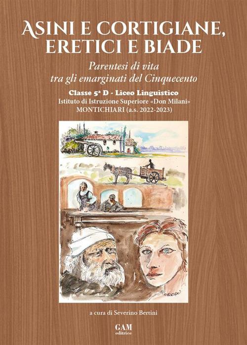 Ibs Asini e cortigiane eretici e biade. Parentesi di vita tra gli emarginati del Cinquecento