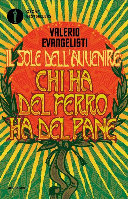 Ibs Chi ha del ferro ha del pane. Il sole dell'avvenire. Vol. 2