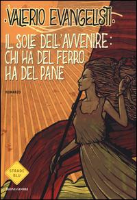 Ibs Chi ha del ferro ha del pane. Il sole dell'avvenire. Vol. 2
