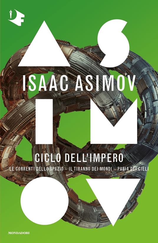 Ibs Ciclo dell'Impero:Le correnti dello spazio-Il tiranno dei mondi-Paria dei cieli