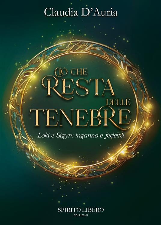 Ibs Ciò che resta delle tenebre. Loki e Sigyn: inganno e fedeltà