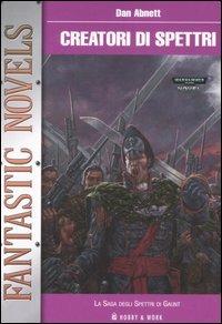 Ibs Creatori di spettri. La saga degli spettri di Gaunt