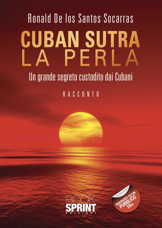 Ibs Cuban sutra. La perla. Un grande segreto custodito dai cubani