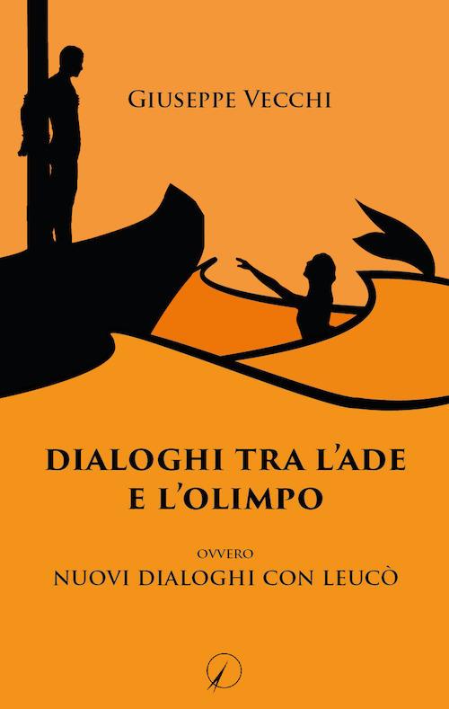 Ibs Dialoghi tra l'Ade e l'Olimpo. Ovvero Nuovi dialoghi con Leucò