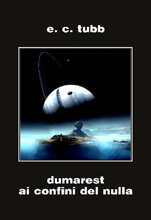 Ibs Dumarest ai confini del nulla. Ciclo di Dumarest. Vol. 7