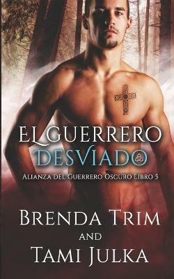 Ibs El guerrero desviado. Alianza del guerrero oscuro. Vol. 5