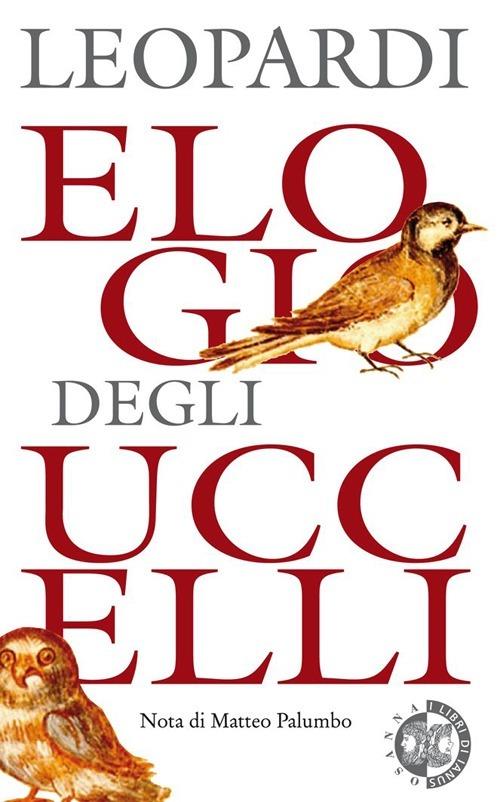 Ibs Elogio degli uccelli. Dialogo della moda e della morte