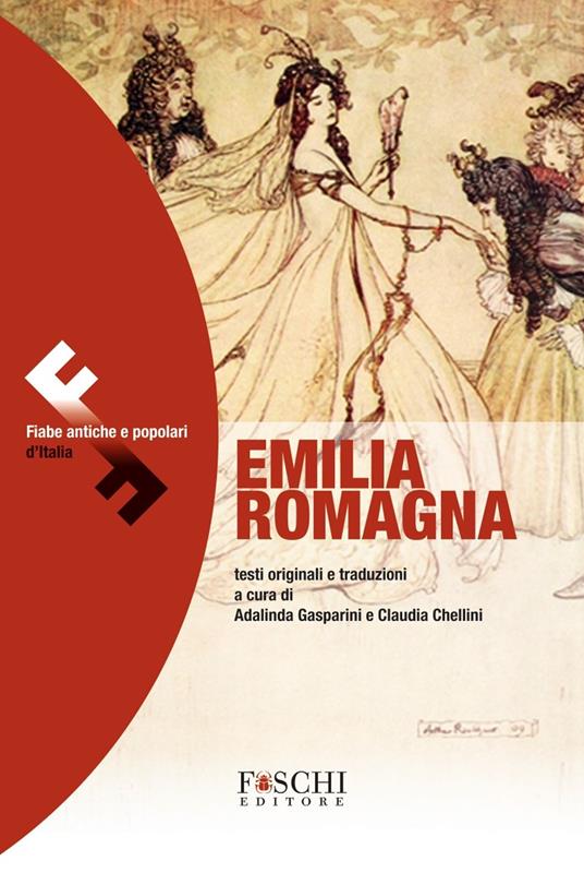 Ibs Emilia Romagna. Fiabe antiche e popolari d'Italia