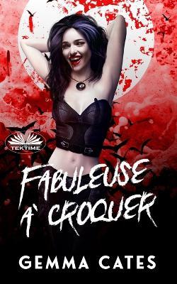 Ibs Fabuleuse à croquer. Une idylle vampirique presque humaine
