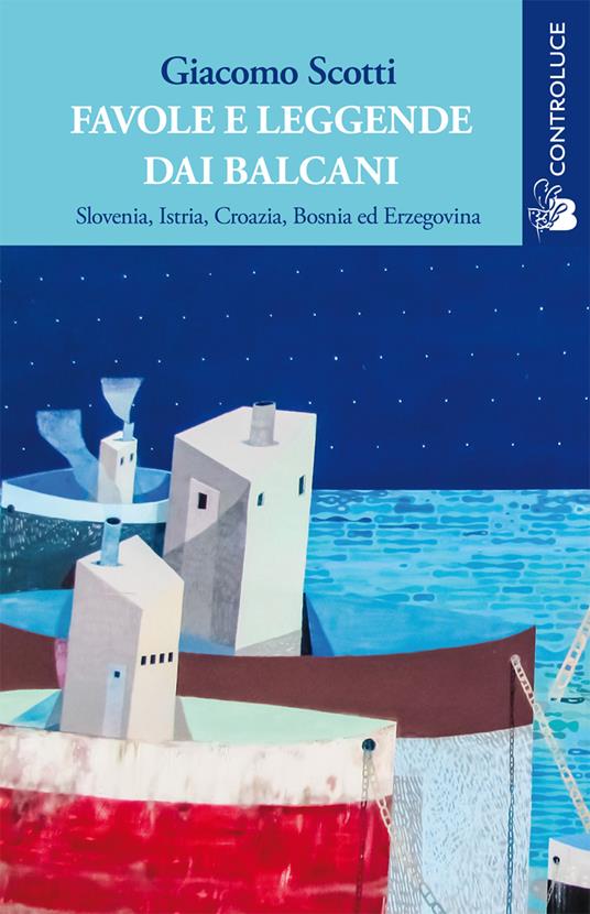 Ibs Favole e leggende dai Balcani. Slovenia Istria Croazia Bosnia ed Erzegovina. Vol. 1