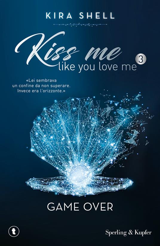 Ibs Game Over. Kiss Me Like You Love Me. Ediz. Italiana. Vol. 3