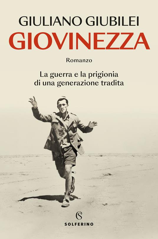 Ibs Giovinezza. La guerra e la prigionia di una generazione tradita