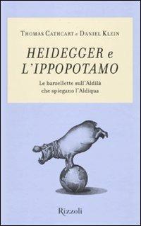 Ibs Heidegger e l'ippopotamo. Le barzellette sull'aldilà che spiegano l'aldiqua