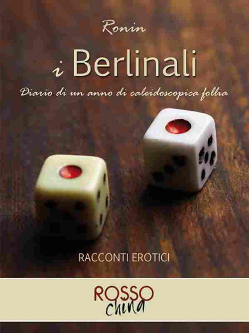 Ibs I Berlinali. Diario di un anno di caleidoscopica follia