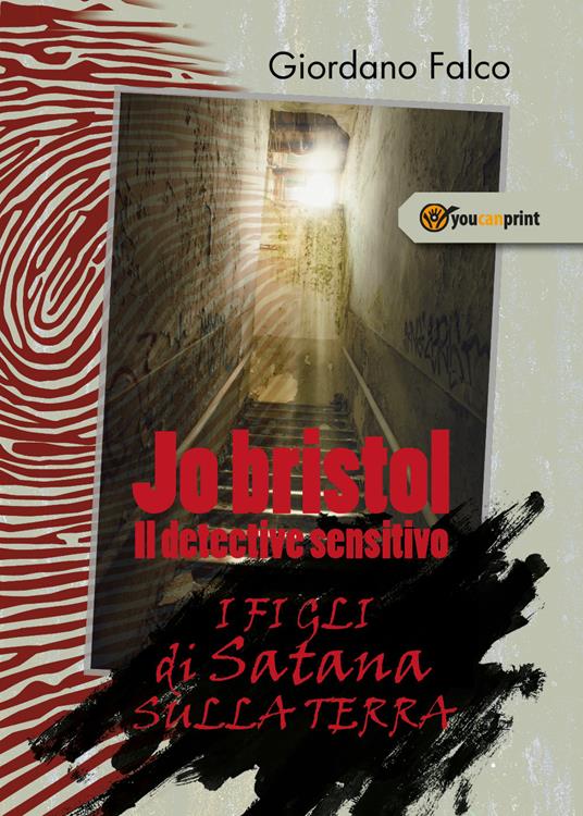 Ibs I figli di satana sulla terra. Jo Bristol. Il detective sensitivo