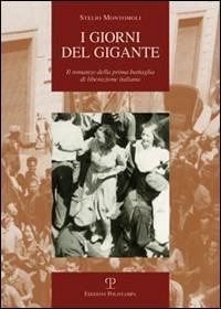 Ibs I giorni del gigante. Il romanzo della prima battaglia di liberazione italiana (Piombino 10 settembre 1943)