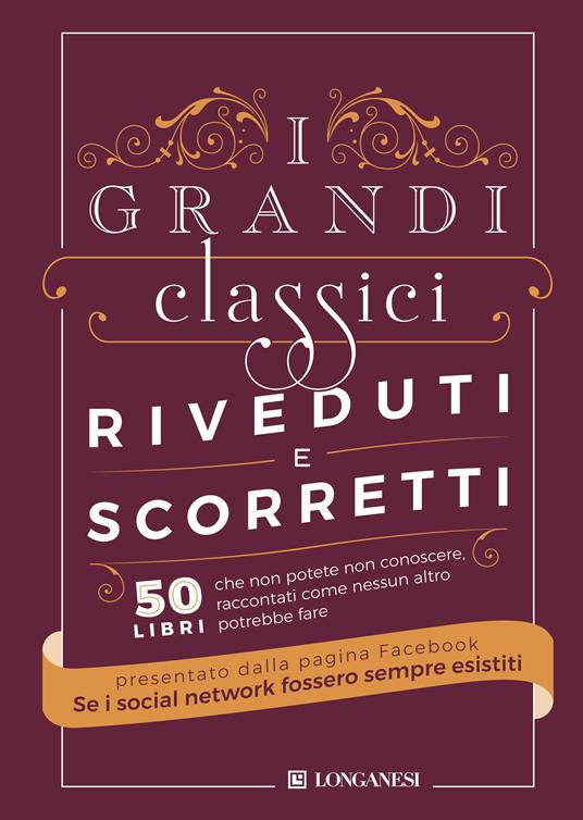 Ibs I grandi classici riveduti e scorretti. 50 libri che non potete non conoscere raccontati come nessun altro potrebbe fare