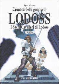 Ibs I sacri cavalieri di Lodoss: il principio. Cronaca della guerra di Lodoss. Vol. 6