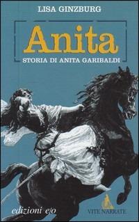 Ibs Anita. Storia di Anita Garibaldi