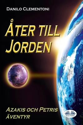 Ibs Åter Till Jorden. Azakis Och Petris Äventyr