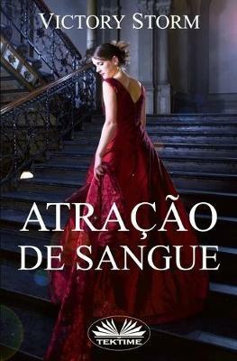 Ibs Atração de sangue. Trilogia de sangue. Vol. 1