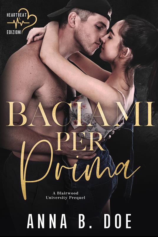 Ibs Baciami per prima. Blairwood University Prequel