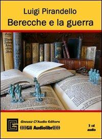 Ibs Berecche e la guerra. Audiolibro. CD Audio