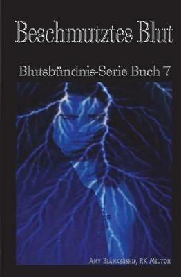 Ibs Beschmutztes Blut. Blutsbündnis. Vol. 7