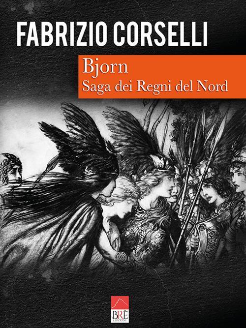 Ibs Bjorn. Saga dei Regni del Nord