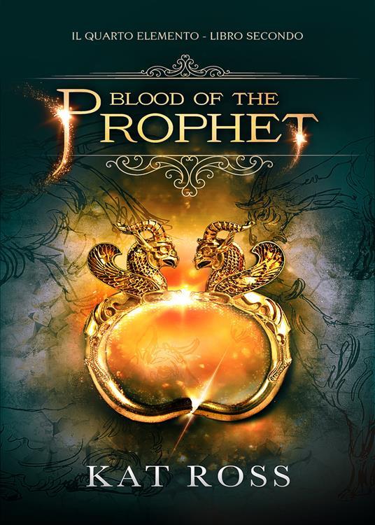 Ibs Blood of the prophet. Il quarto elemento. Vol. 2