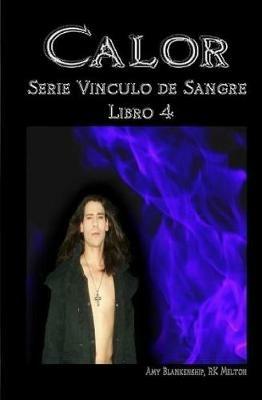 Ibs Calor. Vinculo de sangre. Vol. 4