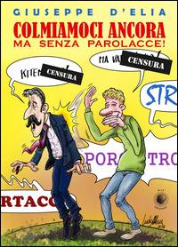 Ibs Colmiamoci ancora ma senza parolacce