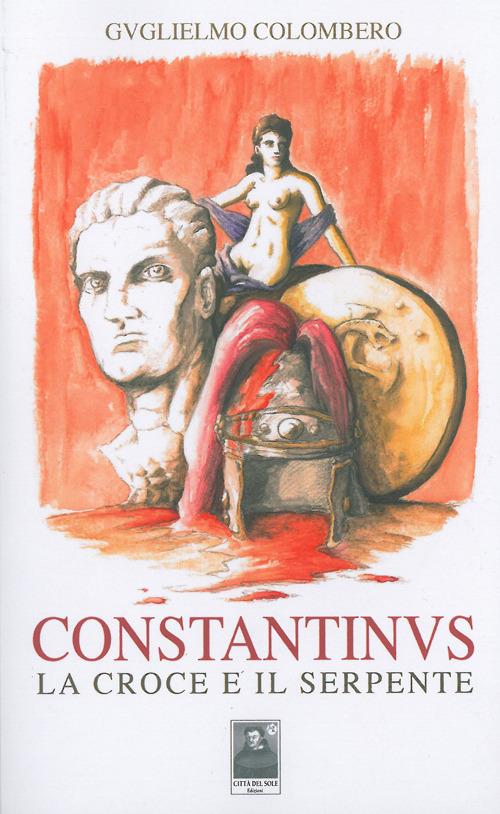 Ibs Constantinus. La croce e il serpente