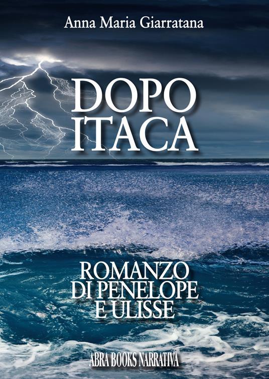 Ibs Dopo Itaca. Romanzo di Penelope e Ulisse