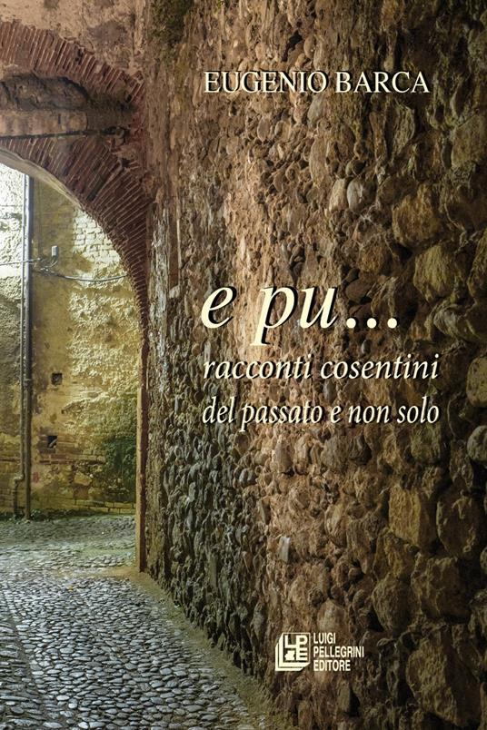 Ibs E pu racconti cosentini del passato e non solo