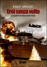 Ibs Eroi senza volto. La guerra è nera come il buio