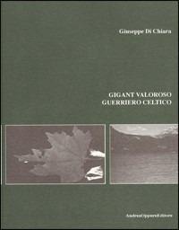 Ibs Gigant valoroso guerriero celtico