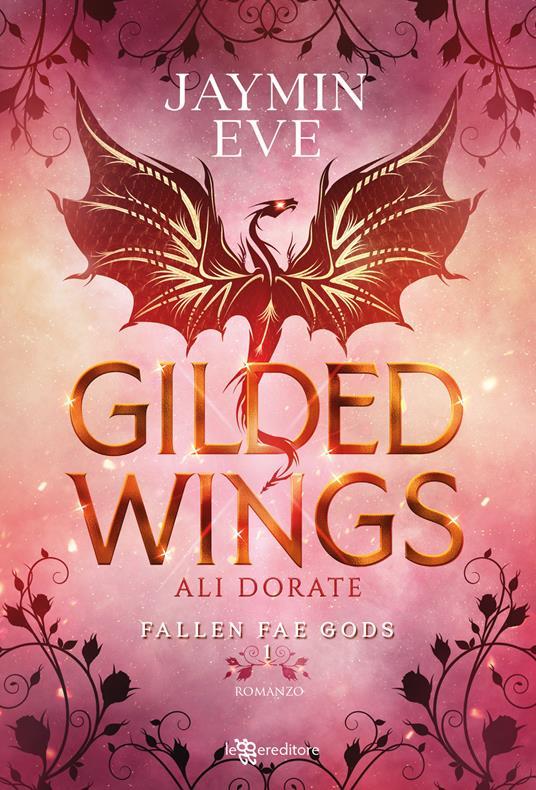 Ibs Gilded wings. Ali dorate. Fallen fae gods. Vol. 1