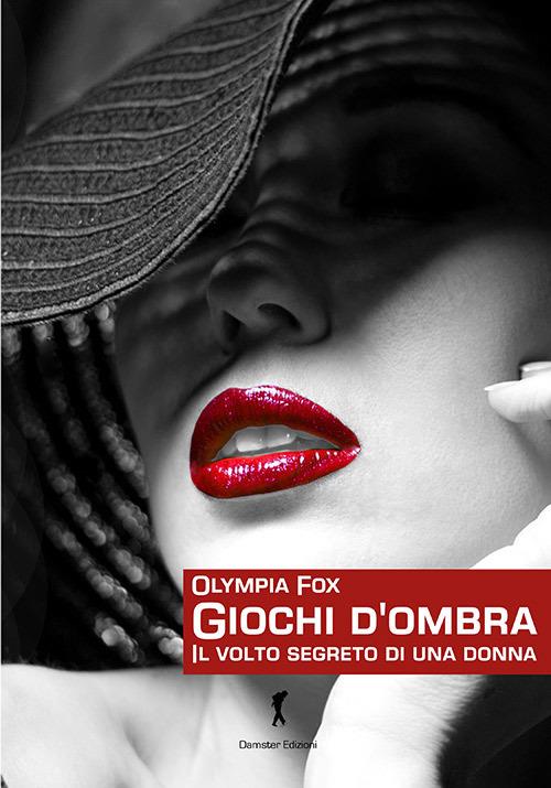 Ibs Giochi d'ombra. Il volto segreto di una donna