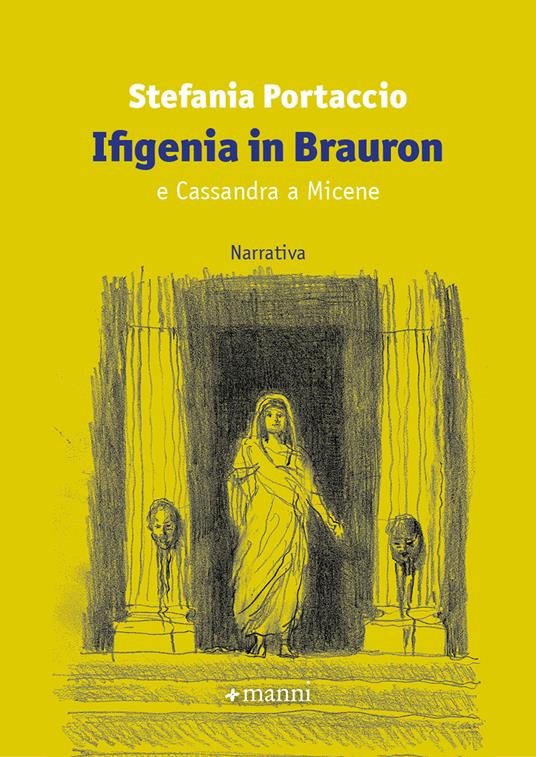 Ibs Ifigenia di Bauron e Cassandra a Micene
