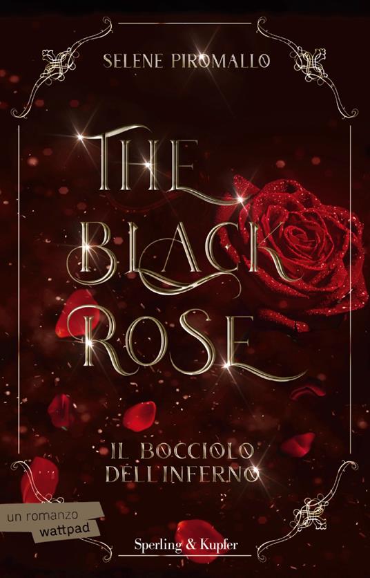 Ibs Il bocciolo dell'inferno. The black rose. Vol. 1