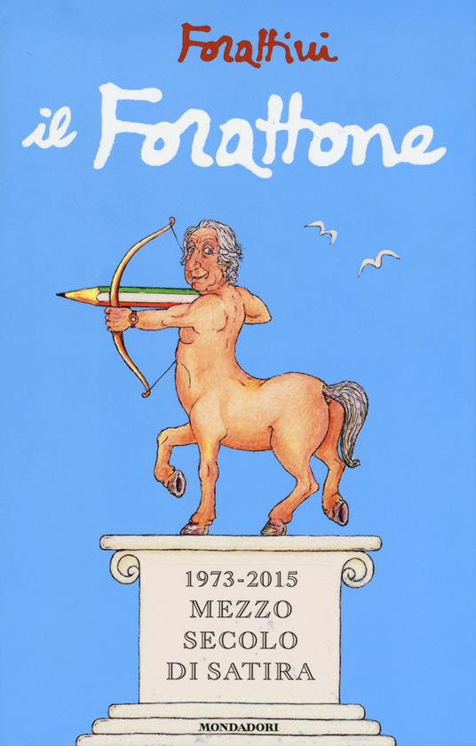 Ibs Il Forattone. (1973-2015) mezzo secolo di satira