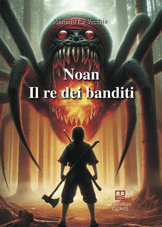 Ibs Il re dei banditi. Noan Rione
