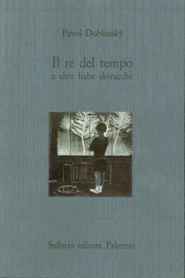 Ibs Il re del tempo e altre fiabe slovacche