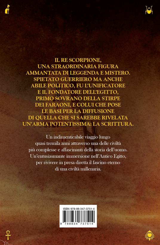 Ibs Il Re Scorpione. Il Fondatore Dell'Egitto