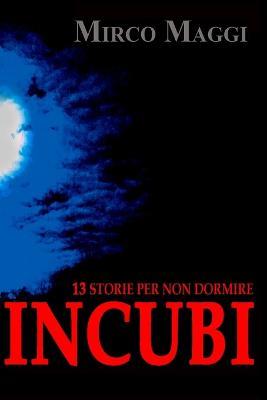 Ibs Incubi. 13 storie per non dormire