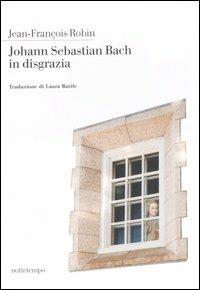 Ibs Johann Sebastian Bach in disgrazia