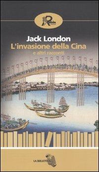 Ibs L'invasione della Cina e altri racconti