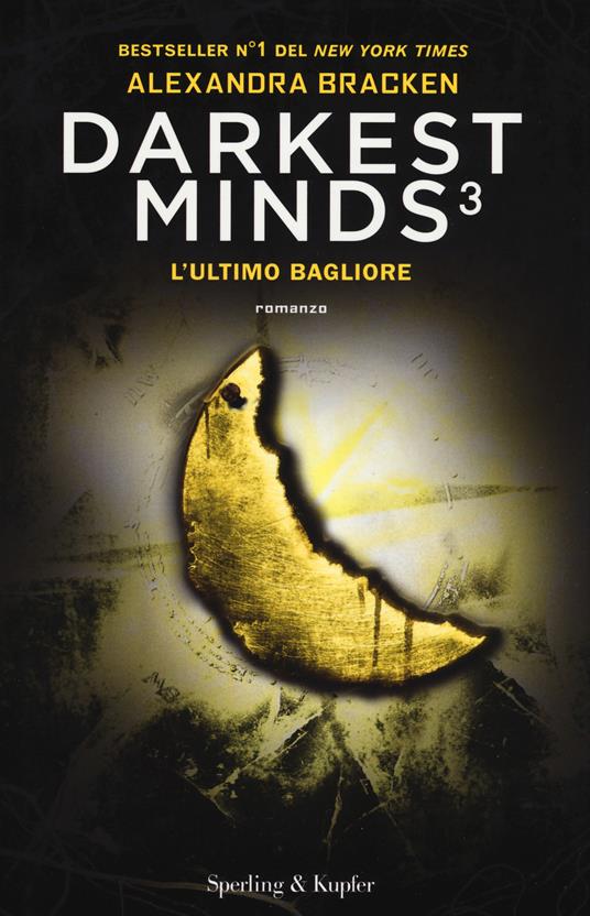 Ibs L'ultimo bagliore. Darkest minds. Vol. 3